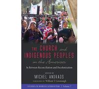 The Church And Indigenous Peoples In The Americas