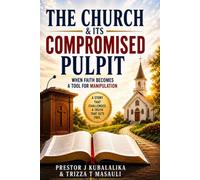 The Church and its compromised Pulpit: When faith becomes tool for manipulation