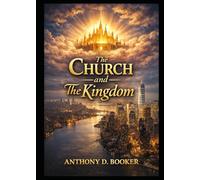 The CHURCH and The KINGDOM