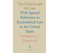 The Church and the Law: With Special Reference to Ecclesiastical Law in the United States