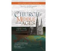 The Church and the Middle Ages 10001378 Cathedrals Crusades and the Papacy in Exile by Steve Weidenkopf & Edited by Mike Aquilina Steve Weidenkopf Edited by Mike Aquilina (Auteur)