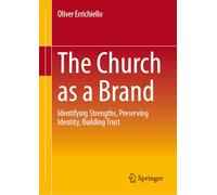 The Church as a Brand: Identifying Strengths, Preserving Identity, Building Trust