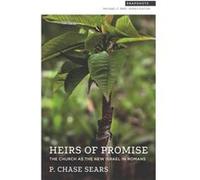 The Church as the New Israel in Romans by Sears Sears (Auteur)