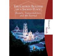 The Church Building as a Sacred Place
