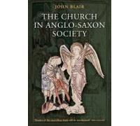 The Church In Anglo-Saxon Society
