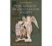 The Church In Anglo-Saxon Society