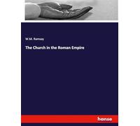 The Church in the Roman Empire