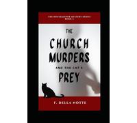 THE CHURCH MURDERS AND THE CAT'S PREY