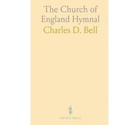 The Church of England Hymnal: A comprehensive collection of hymn texts and approved tunes with notes on music and authorship