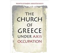 The Church Of Greece Under Axis Occupation