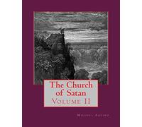 The Church of Satan II: Volume II - Appendices
