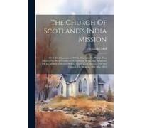 The Church Of Scotland's India Mission