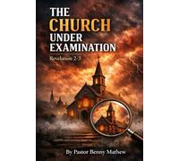 The Church Under Examination: Revelation 2-3