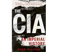 The CIA: An Imperial History