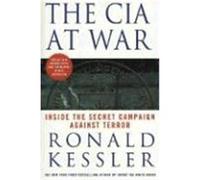 The CIA at War: Inside the Secret Campaign Against Terror Kessler, Ronald (Auteur)