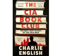 The CIA Book Club: The Best-Kept Secret of the Cold War