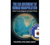 The Cia Document Of Human Manipulation