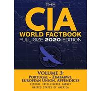 The Cia World Factbook Volume 3 - Full-Size 2020 Edition