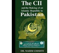 The CII and the Making of an Islamic Republic in Pakistan
