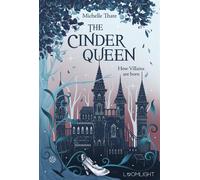 The Cinder Queen 1: How Villains are born Düsteres Cinderella-Retelling - Lovers to Enemies to Lovers. Märchen Retelling mit Slow Burn - Michelle Thate - Loomlight - ebook (ePub) - Livre