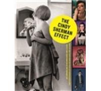 The Cindy Sherman Effect: Identity & Transformation in Contemporary Art NEUF