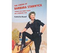The Cinema of Barbara Stanwyck: Twenty-six Short Essays on a Working Star