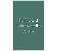 The Cinema Of Catherine Breillat