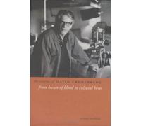 The Cinema Of David Cronenberg