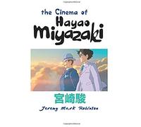 The Cinema Of Hayao Miyazaki