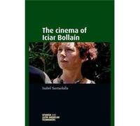 The Cinema of Iciar BollaiN by Isabel Santaolalla Isabel Santaolalla, (Auteur)