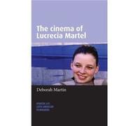 The Cinema of Lucrecia Martel by Deborah Martin Inconnu (Auteur)