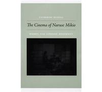 The Cinema of Naruse Mikio by Catherine Russell Catherine Russell (Auteur)