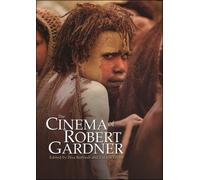 The Cinema of Robert Gardner