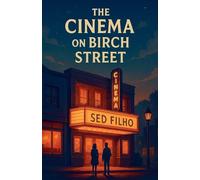 The Cinema on Birch Street