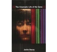 The Cinematic Life of the Gene by Jackie Stacey Jackie Stacey (Auteur)