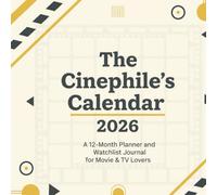 The Cinephile's Calendar 2026: A 12-Month Planner and Watchlist Journal for Movie & TV Lovers | 8.5" x 8.5" Square Paperback