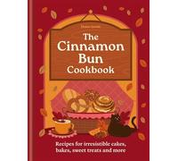 The Cinnamon Bun Cookbook Recipes for irresistible cakes, bakes, sweet treats and more - Hamlyn - Hamlyn - ebook (ePub) - Livre