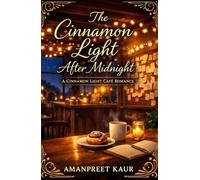 The Cinnamon Light After Midnight: A Cinnamon Light Café Romance