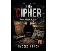 THE CIPHER: A Secret Telegram That Shook a Nation