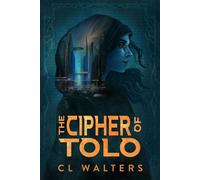 The Cipher of Tolo The Sol Conspiracy, #2 - L.C. Walters - Mixed Plate Press - ebook (ePub) - Livre