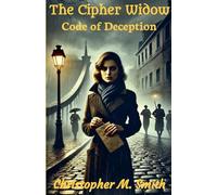 The Cipher Widow: Code of Deception