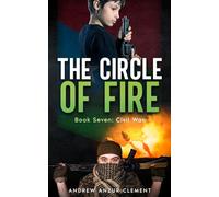 The Circle of Fire. Book Seven: Civil War