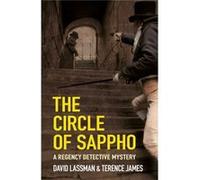 The Circle Of Sappho: A Regency Detective Mystery (The Regency Detective Mystery) (Paperback) David Lassman, Terence James (Auteur)