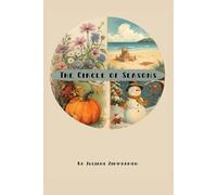 The Circle of Seasons: A Children’s Picture Book About Spring, Summer, Autumn, and Winter