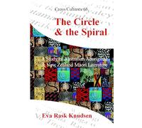 The circle & the spiral. a study of australian aboriginal and new zealand maori literature