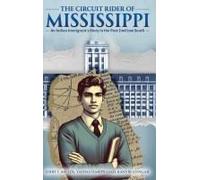 The Circuit Rider Of Mississippi: An Indian Immigrants Story In The Post-Jimcrow South