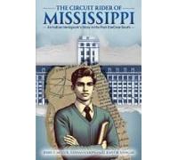 The Circuit Rider Of Mississippi: An Indian Immigrants Story In The Post-Jimcrow South