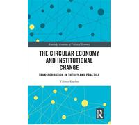 The Circular Economy and Institutional Change Transformation in Theory and Practice - Yilmaz Kaplan - Routledge - ebook (ePub) - Livre