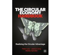 The Circular Economy Handbook: Realizing the Circular Advantage