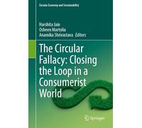 The Circular Fallacy: Closing the Loop in a Consumerist World